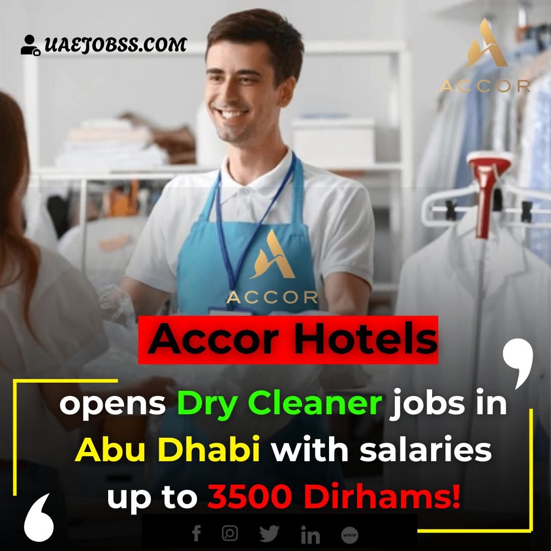 Dry Cleaner Jobs in Abu Dhabi UAE at Accor Hotel 2024