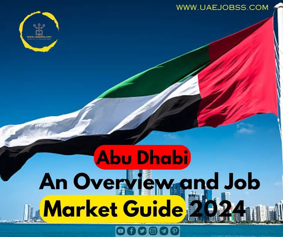Abu Dhabi Jobs An Overview and Job Market Guide 2024