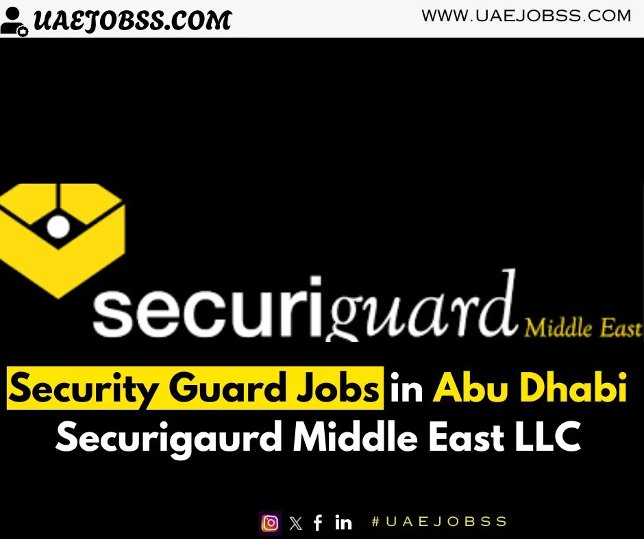 Security Guard Jobs in Abu Dhabi Securigaurd Middle East LLC
