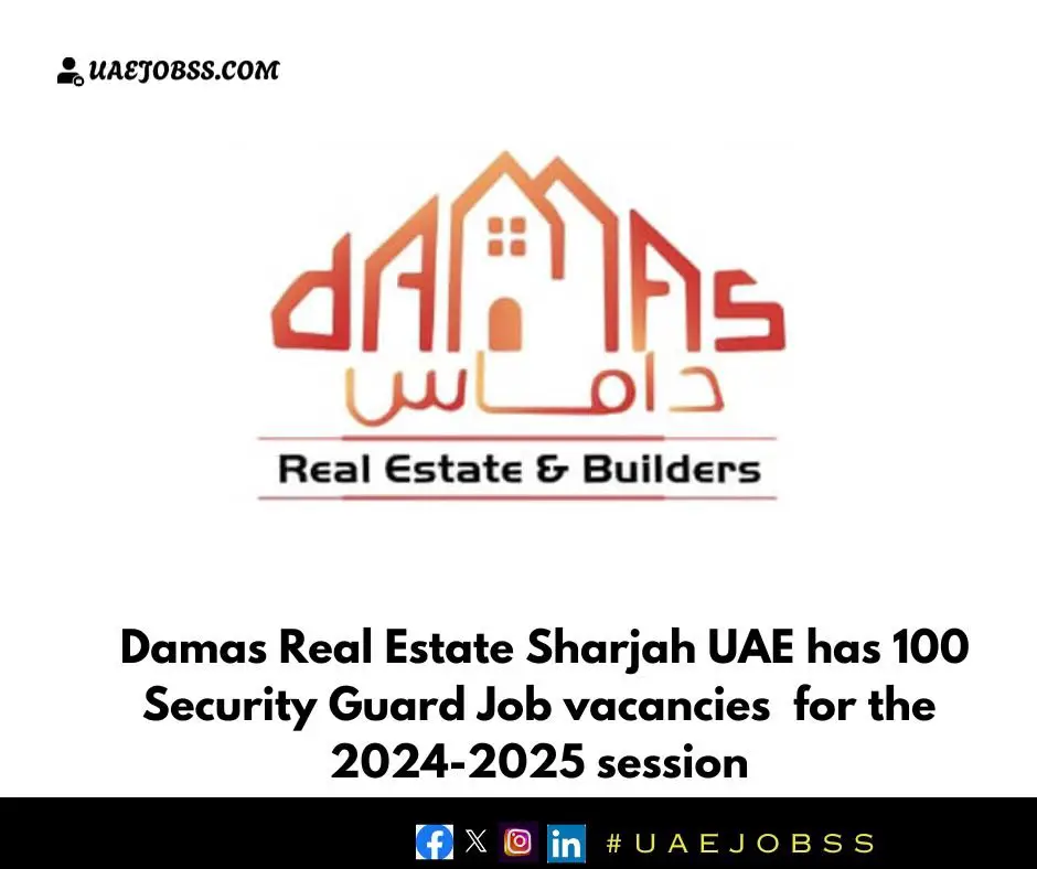 Security Guard Jobs in Sharjah Damas Real Estate UAE 2024