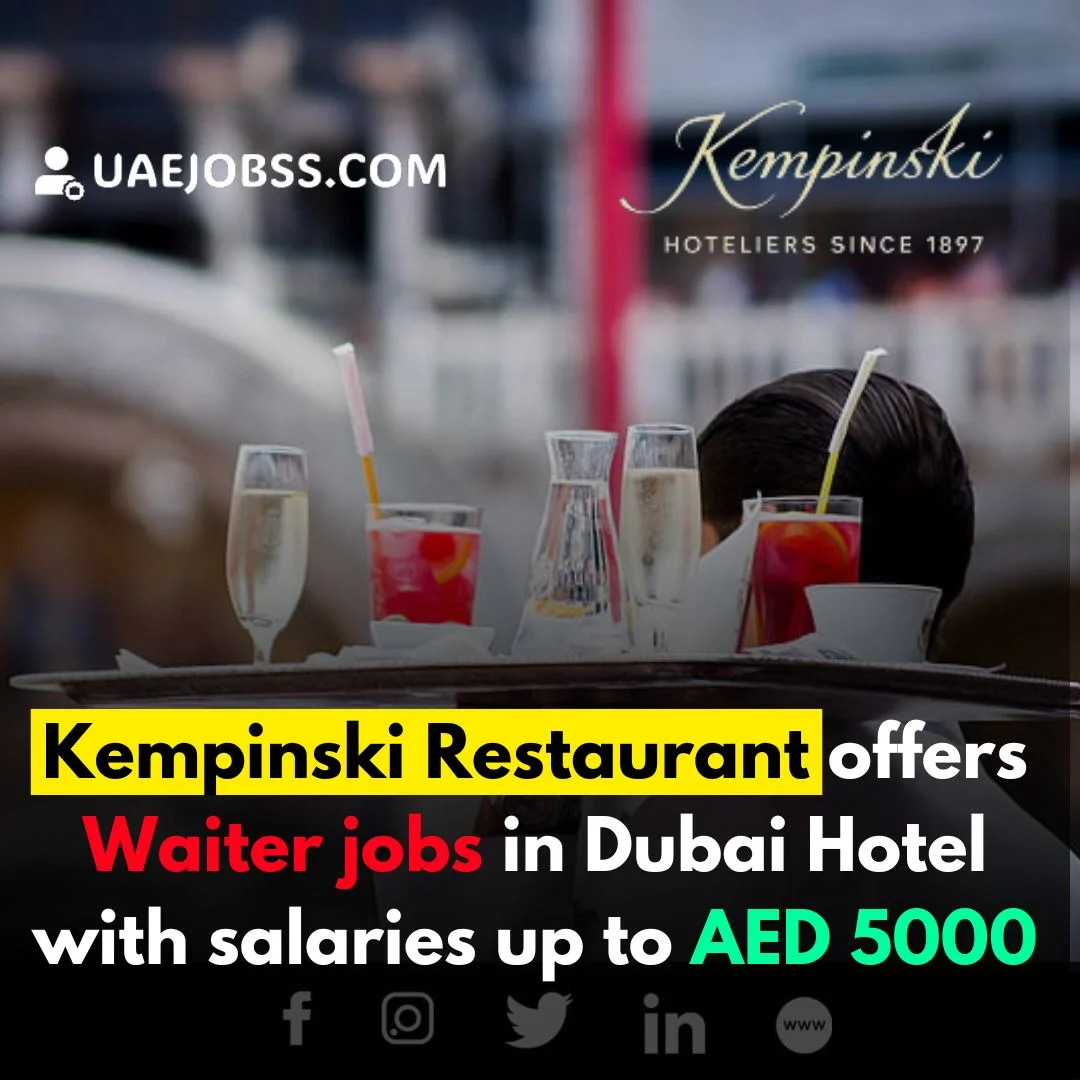 Restaurant Waiter jobs in Dubai Kempinski Hotel 2024