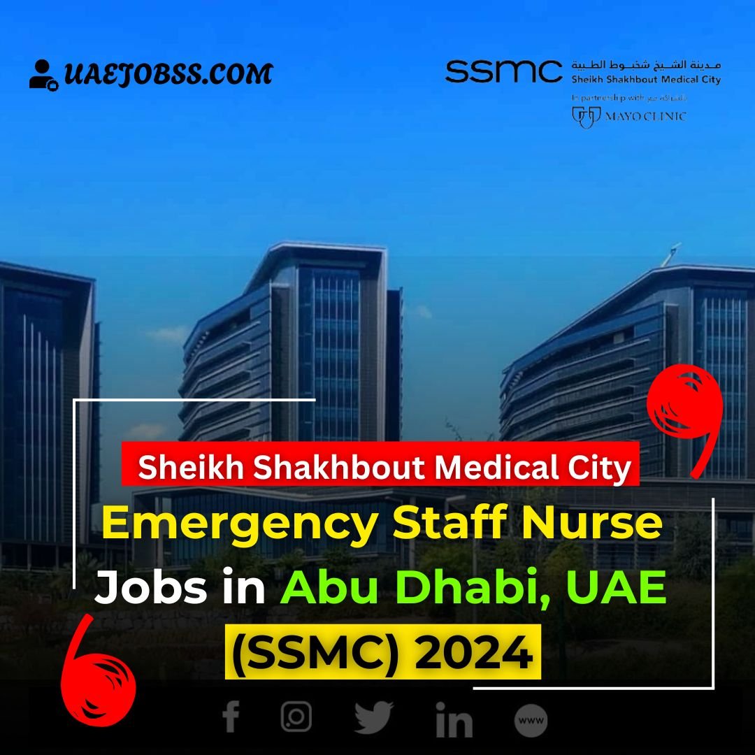 Emergency Staff Nurse Jobs in Abu Dhabi, UAE (SSMC) 2024